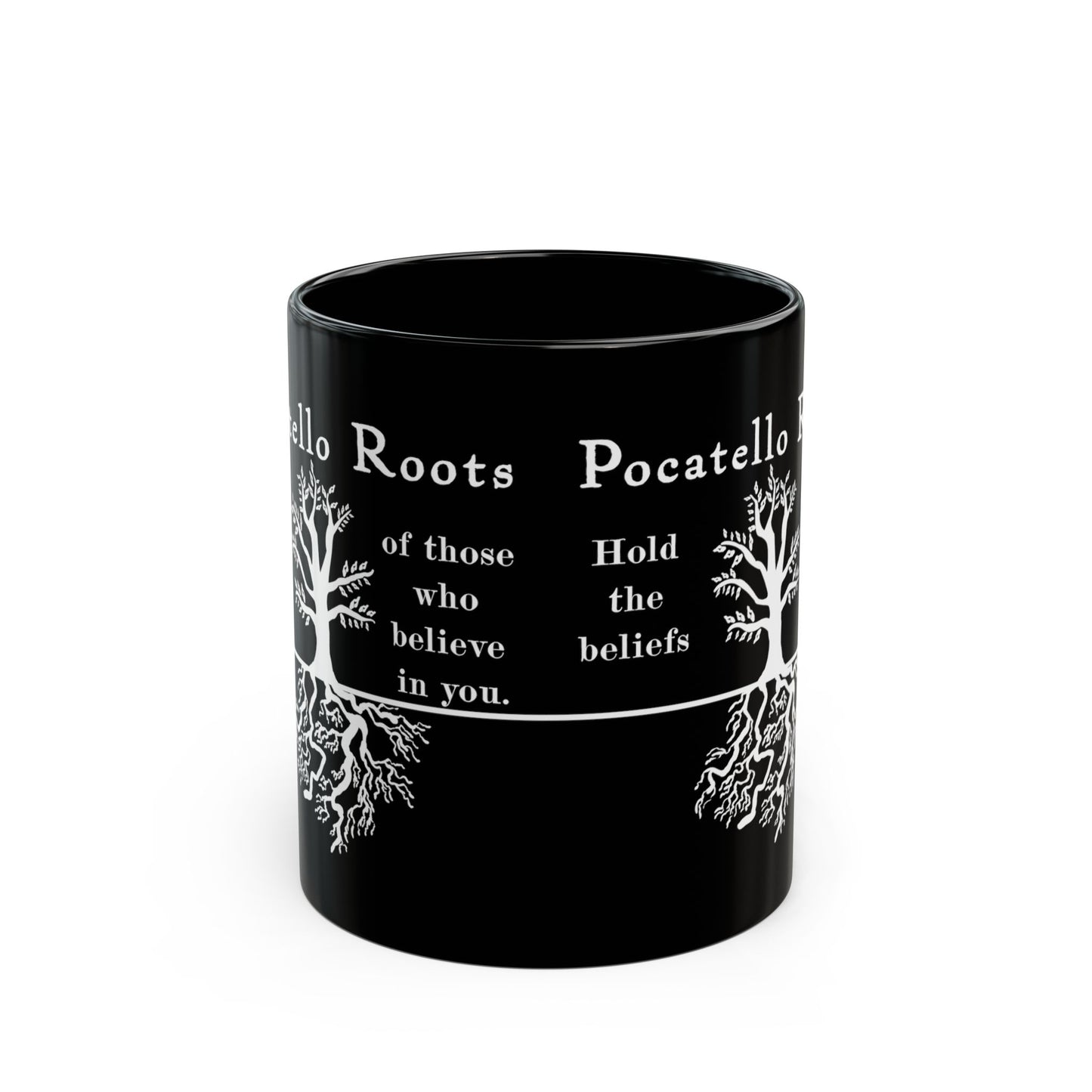 Pocatello Roots Mug — "Hold the beliefs of those who believe in you" ISU Roots Mug