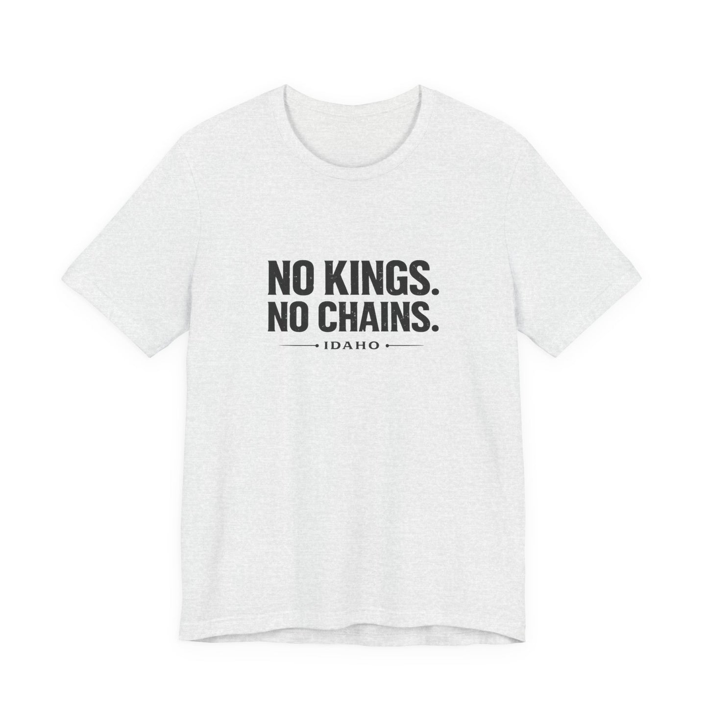 No Kings No Chains Shirt – Idaho Freedom Tee | Minimal Protest Shirt Idaho