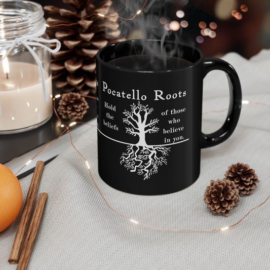 Pocatello Roots Mug — "Hold the beliefs of those who believe in you" ISU Roots Mug