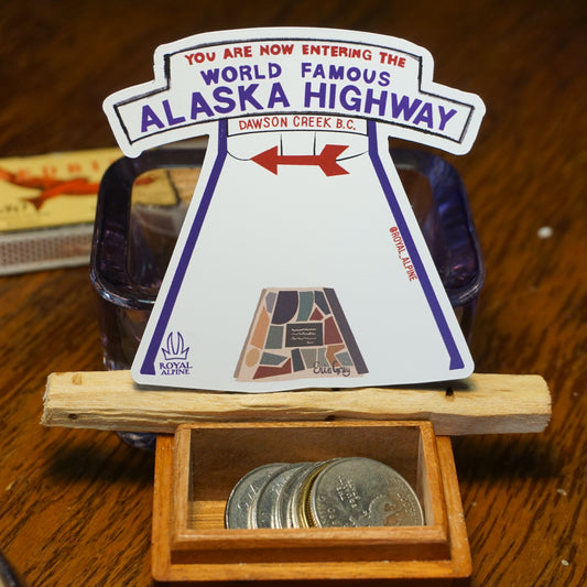 World Famous Alaskan Highway, Dawson Creek B.C. Stickers and Magnets